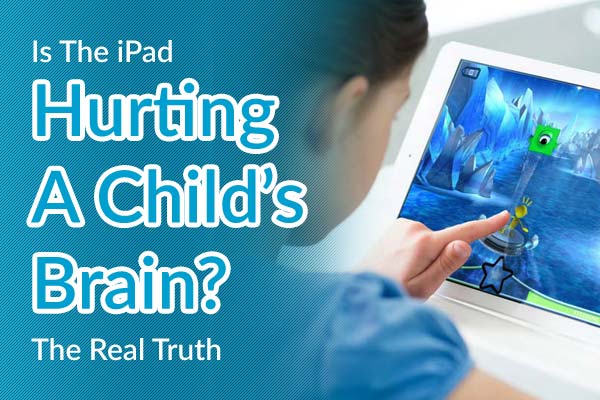 Is the iPad hurting children's brain development?